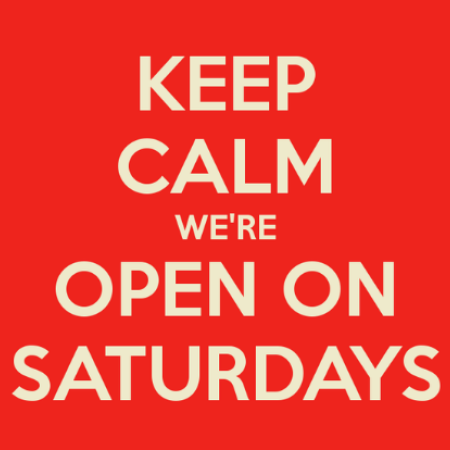 keep calm we're open on saturdays
